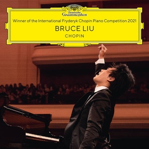 Bruce Liu - Winner of the 18th International Fryderyk Chopin Piano Competition Warsaw 2021 (Live) (2021) [24Bit-96kHz] FLAC [PMEDIA] ⭐️