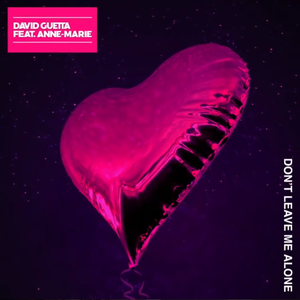 David Guetta Don t Leave Me Alone feat Anne Marie Single 2018 EDM RG