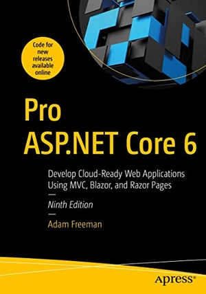 Pro ASP.NET Core 6 - Develop Cloud-Ready Web Applications Using MVC, Blazor, and Razor Pages (True PDF, EPUB)