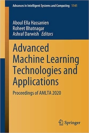 [ FreeCourseWeb ] Advanced Machine Learning Technologies and Applications - Proceedings of AMLTA 2020 (Advances in Intelligent Systems and
