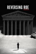 Reversing Roe (2018) [WEBRip] [1080p] [YTS] [YIFY]