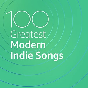 VA - 100 Greatest Modern Indie Songs (2021) Mp3 320kbps [PMEDIA] ⭐️