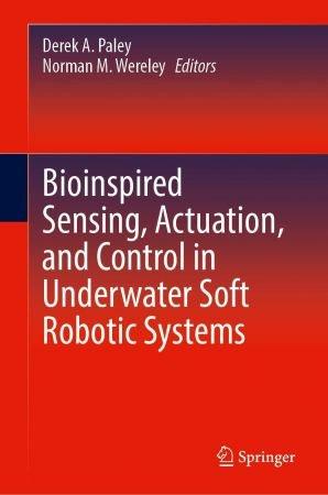 [ FreeCourseWeb ] Bioinspired Sensing, Actuation, and Control in Underwater Soft Robotic Systems