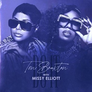 Toni Braxton; Missy Elliott - Do It R&B Single~(2020) [320] kbps Beats⭐