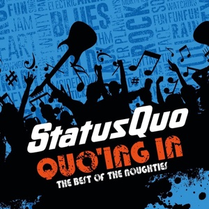 Status Quo - Quo'ing in - The Best of the Noughties (2022) [24Bit-88.2kHz] FLAC [PMEDIA] ⭐️