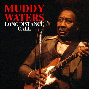Muddy Waters - Long Distance Call (2022) FLAC [PMEDIA] ⭐️