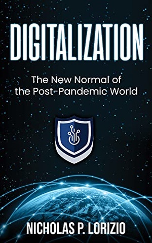 Digitalization - The New Normal Of the Post-Pandemic World (Beginner's Guide to Digital Transformation) {BooksHash}