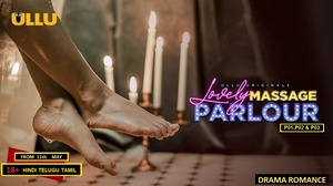 Lovely Massage Parlour (2021) ULLU 720p WEBRip x264 Multi [ Hin,Tel,Tam ] AAC