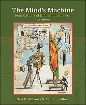 The Mind's Machine - Foundations of Brain and Behavior, 4th Edition