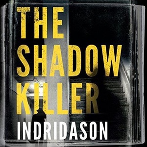 The Shadow Killer - Arnaldur Indridason & Victoria Cribb - 2018 (Thriller) [Audiobook] (miok) [WWRG]