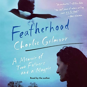 Featherhood - Charlie Gilmour - 2021 (Memoirs) [Audiobook] (miok)