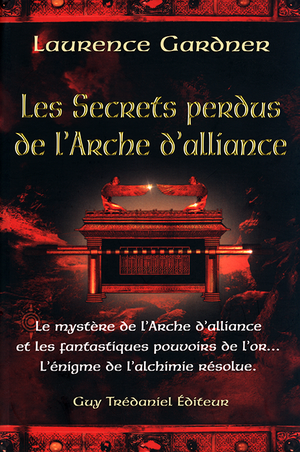Laurence Gardner - Les secrets perdus de l'arche d'alliance
