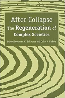 After Collapse - The Regeneration of Complex Societies
