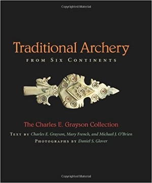 [ FreeCourseWeb ] Traditional Archery from Six Continents - The Charles E. Grayson Collection