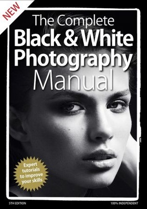 [ FreeCourseWeb ] The Complete Black & White Photography Manual - 5th Edition 2020 (HQ PDF)