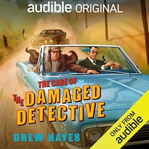 The Case of the Damaged Detective - Drew Hayes - 2019 (Sci-Fi) [Audiobook] (miok)