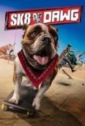 Sk8 Dawg (2018) [WEBRip] [1080p] [YTS] [YIFY]