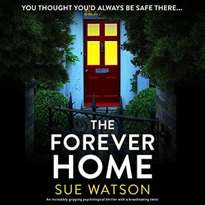 The Forever Home - Sue Watson - 2021 (Thriller) [Audiobook] (miok)