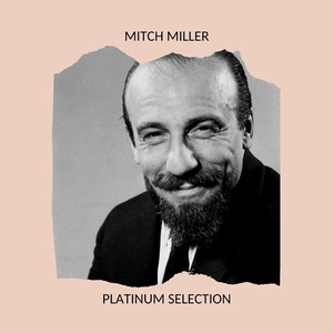 Mitch Miller - Platinum Selection (2020) Mp3 320kbps [PMEDIA] ⭐️