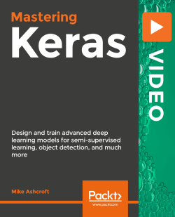 PacktPub | Mastering Keras [Video] [FCO]