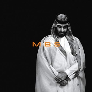 MBS: The Rise to Power of Mohammed bin Salman - Ben Hubbard - 2020 (Biography) [Audiobook] (miok)