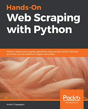 [ DevCourseWeb ] Hands-On Web Scraping with Python - Perform advanced scraping operations using various Python libraries and tools