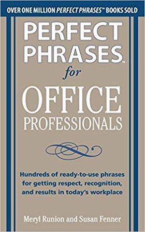 [ FreeCourseWeb ] Perfect Phrases for Office Professionals- Hundreds of ready-to-use phrases for getting respect, recognition, and results