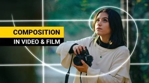 Skillshare - Mastering Cinematic Compositions in Video & Film