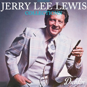 Jerry Lee Lewis - Oldies Selection Collection (2021) [gnodde]