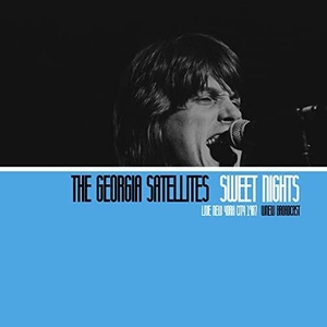 The Georgia Satellites - Sweet Nights (Live NYC '87) (2021) Mp3 320kbps [PMEDIA] ⭐️