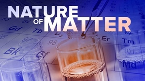 The Great Courses: The Nature of Matter - Understanding the Physical World