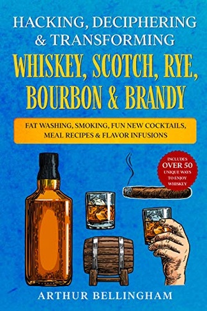 [ FreeCourseWeb ] Hacking, Deciphering & Transforming Whiskey, Scotch, Rye, Bourbon & Brandy - Fat Washing, Smoking, Fun New Cocktails