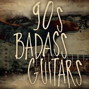 VA - 90s Badass Guitars (2021) Mp3 320kbps [PMEDIA] ⭐️