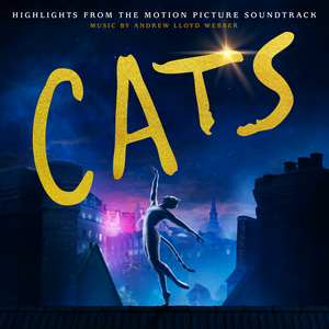 Andrew Lloyd Webber - Cats: Highlights From The Motion Picture Soundtrack [320kbps] [2019] {YMB}⭐