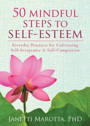 [ FreeCourseWeb ] 50 Mindful Steps to Self-Esteem - Everyday Practices for Cultivating Self-Acceptance and Self-Compassion