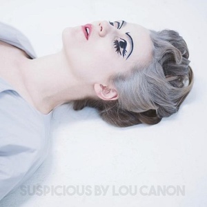 [indie-pop, synth-pop] (2017) Lou Canon - Suspicious [FLAC] [DarkAngie]