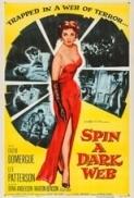 Spin a Dark Web (1956) [1080p] [BluRay] [2.0] [YTS] [YIFY]