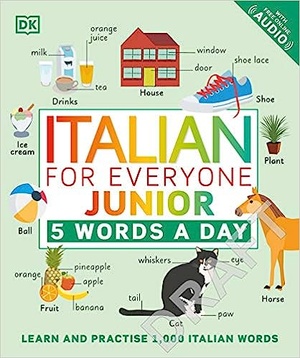 Italian for Everyone Junior 5 Words a Day Learn and Practise 1,000 Italian Words