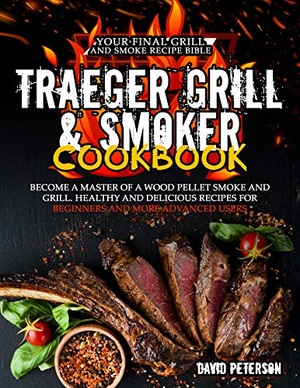 [ FreeCourseWeb ] Traeger Grill & Smoker Cookbook - Become a Master of a Wood Pellet Smoke and Grill. Healthy and Delicious Recipes