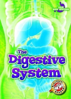 [ FreeCourseWeb ] The Digestive System (Your Body Systems- Blastoff! Readers, Level 3) (Blastoff Readers- Your Body Systems, Level 3)