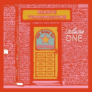[americana, folk-rock] (2022) The Band of Heathens - Remote Transmissions, Vol. 1 [FLAC] [DarkAngie]