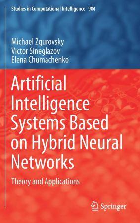 [ DevCourseWeb ] Artificial Intelligence Systems Based on Hybrid Neural Networks - Theory and Applications (EPUB)