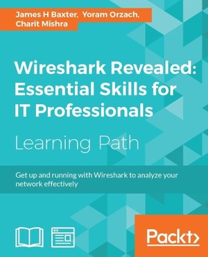[ FreeCourseWeb ] Wireshark Revealed- Essential Skills for IT Professionals- Get up and running with Wireshark to analyze your network effectively