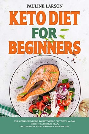 [ FreeCourseWeb ] Keto Diet for Beginners - The Complete Guide to Ketogenic Diet with 21-Day Weight Loss Meal Plan with Healthy Delicious Recipes