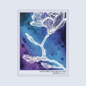 Jason Isbell and the 400 Unit - Georgia Blue (2021)