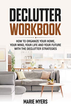 [ FreeCourseWeb ] DECLUTTER WORKBOOK - How to organize your home, your mind, your life and your future with the Declutter strategies