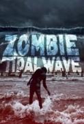 Zombie.Tidal.Wave.2019.720p.HDRip.800MB.x264-GalaxyRG ⭐