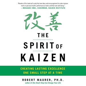 The Spirit of Kaizen - Bob Maurer, Leigh Ann Hirschman - 2012 (Business) [Audiobook] (miok)