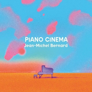 Jean-Michel Bernard - Piano Cinema (2022) [24Bit-88.2kHz] FLAC [PMEDIA] ⭐️