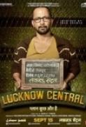 Lucknow Central 2017 Hindi 720p DTHRip x264 1GB Team TR